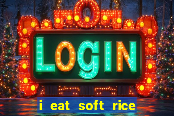 i eat soft rice in another world pt br